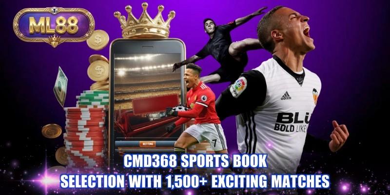 CMD368 sports book selection with 1,500+ exciting matches CMD368 sports book selection with 1,500+ exciting matches