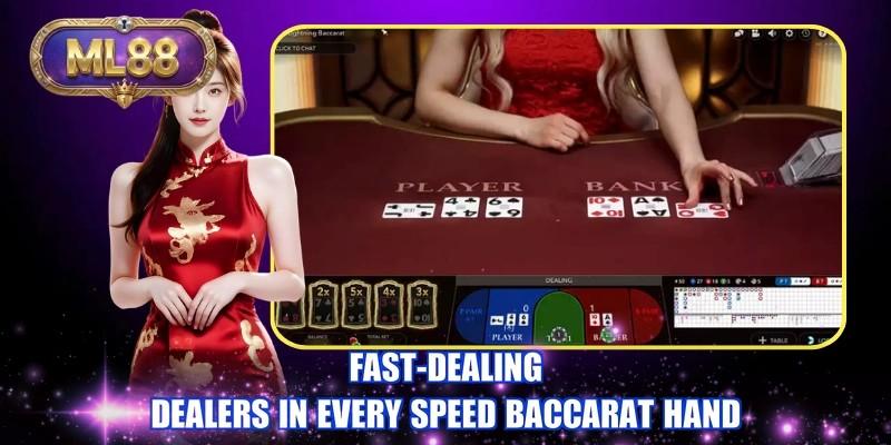 Fast-dealing dealers in every Speed Baccarat hand Fast-dealing dealers in every Speed Baccarat hand