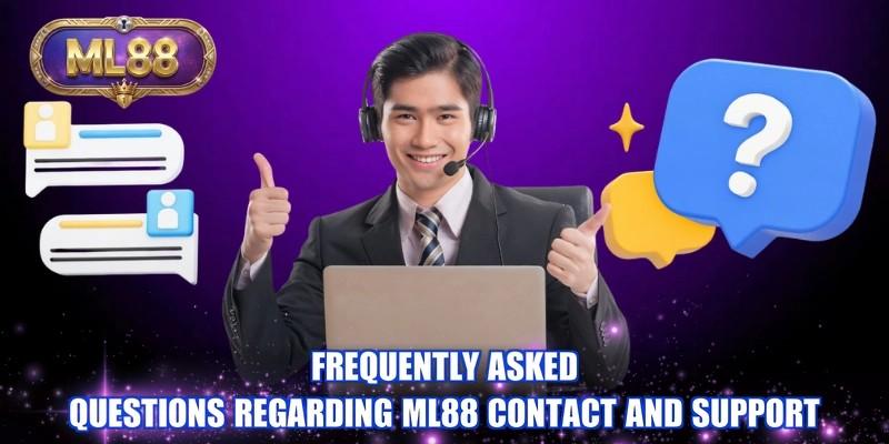 Frequently asked questions regarding ML88 contact and support