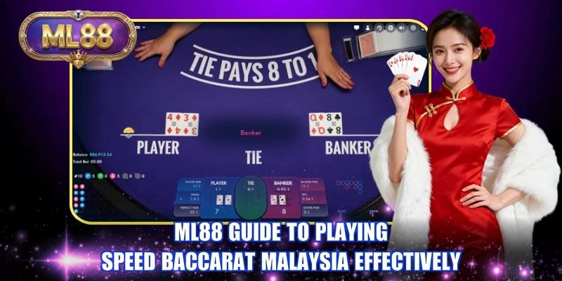 ML88 guide to playing Speed Baccarat Malaysia effectively ML88 guide to playing Speed Baccarat Malaysia effectively