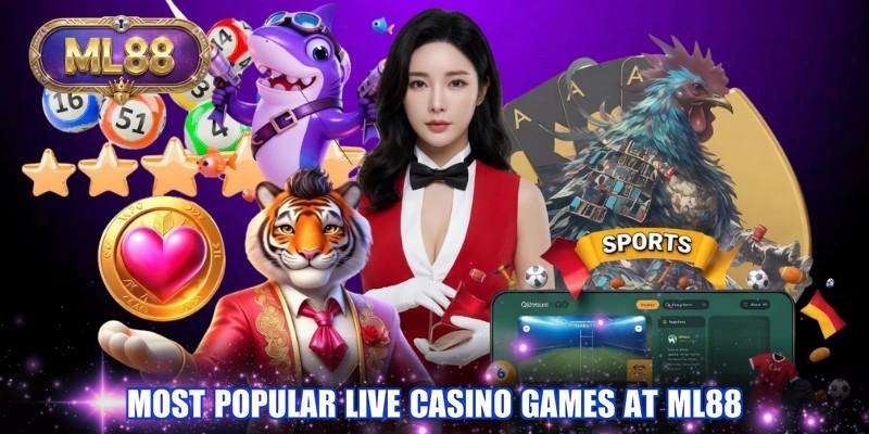 Most popular Live Casino games at ML88
