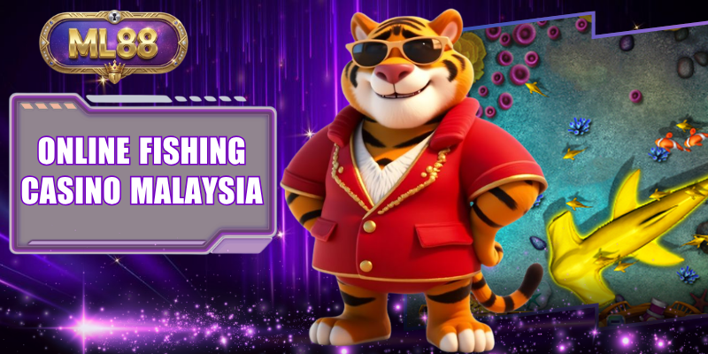 Online Fishing Casino Malaysia With Over 200 Exciting Games