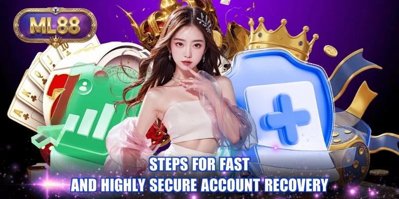 Steps for fast and highly secure account recovery Steps for fast and highly secure account recovery